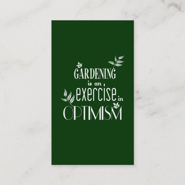 Gardening is an Exercise in Optimism Business Card (Front)