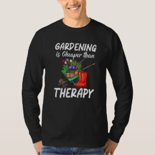 Gardening Is Cheaper Than Is Therapy Plant Whispe T-Shirt