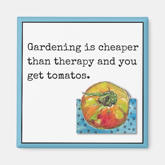 Gardening is Cheaper than Therapy Magnet (Front)