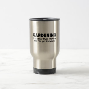 Gardening is Cheaper than Therapy… Travel Mug