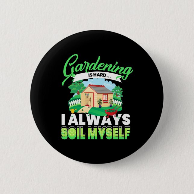 Gardening Is Hard 6 Cm Round Badge (Front)