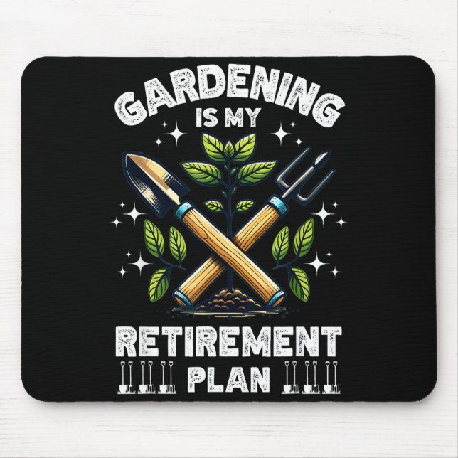 Gardening Is My Retirement Plan Funny For Garden L Mouse Mat (Front)