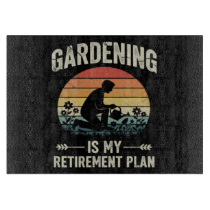 Gardening Is My Retirement Plan Vintage Cutting Board