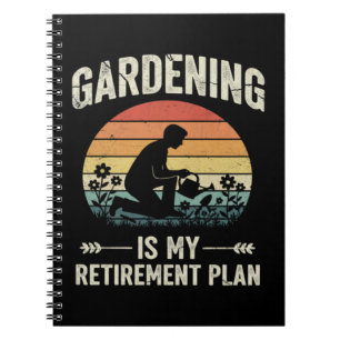 Gardening Is My Retirement Plan Vintage Notebook