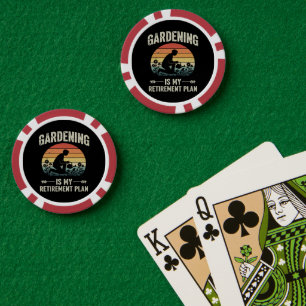 Gardening Is My Retirement Plan Vintage Poker Chips