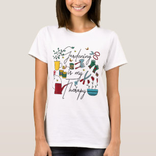Gardening Is My Therapy But Plantaholic Plant Addi T-Shirt