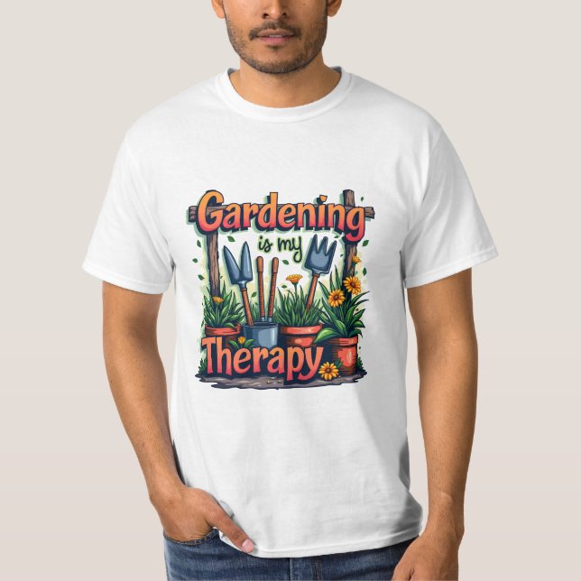 Gardening is my therapy T-Shirt (Front)