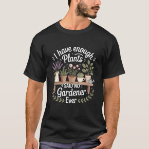 Gardening Landscaping Gardener and Plant Lover Gar T-Shirt
