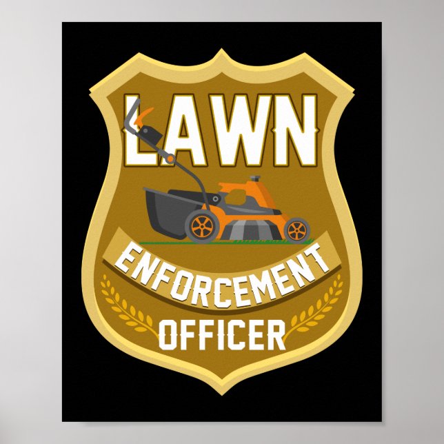 Gardening Mowing Lawn Enforcement Officer Poster (Front)