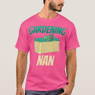 Gardening Nan Granny Garden Gardener Grandma - Co T-Shirt