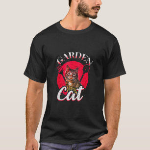 Gardening Plant Flowers Gardener Garden Cat T-Shirt