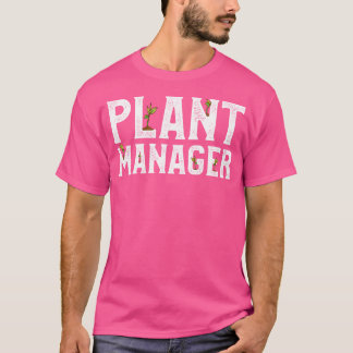 Gardening Plant Manager T-Shirt