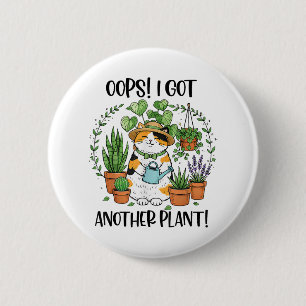 Gardening Planting Cat Oops I Got Another Plant 6 Cm Round Badge