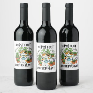 Gardening Planting Cat Oops I Got Another Plant Wine Label