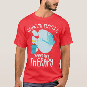 Gardening Therapy Gardener Planting Horticulture T-Shirt