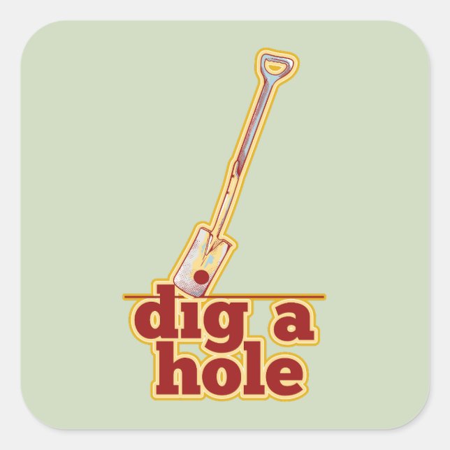 Gardening tools Spade dig a hole Square Sticker (Front)