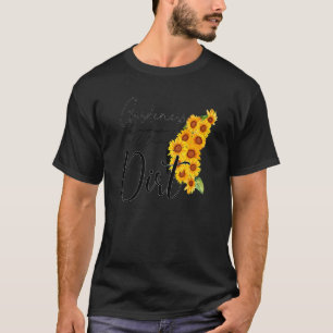 Gardner Quote Gardeners Know All The Dirt Gardner T-Shirt