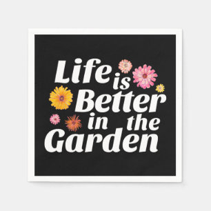 Gardner Quote - Life is Better in the Garden Napkin
