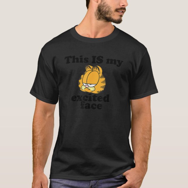 Garfield This Is My Excited Face Sarcastic Cartoon T-Shirt (Front)