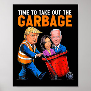 Garge For Trump 2024 Funny Time To Take Out Garge Poster