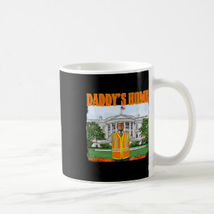 Garge For Trump Funny Daddy's Home Trump Pink 2024 Coffee Mug