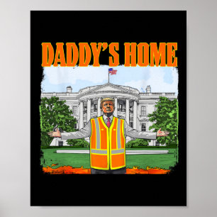Garge For Trump Funny Daddy's Home Trump Pink 2024 Poster