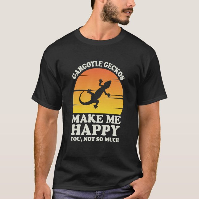 Gargoyle geckos Make Me Happy Gargoyle gecko Cloth T-Shirt (Front)
