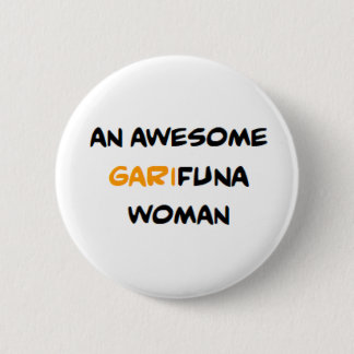 garifuna woman, awesome 6 cm round badge
