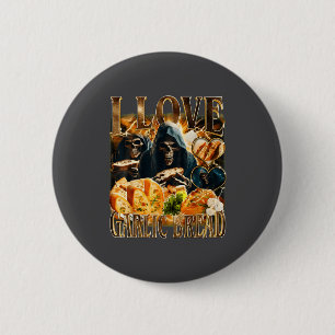 Garlic Bread Food Lover Funny Skeleton Meme Humor  6 Cm Round Badge