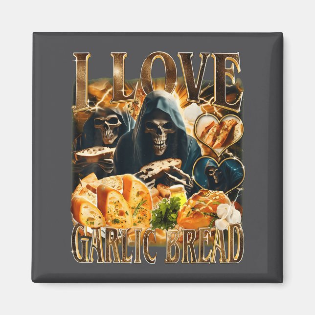 Garlic Bread Food Lover Funny Skeleton Meme Humor  Magnet (Front)