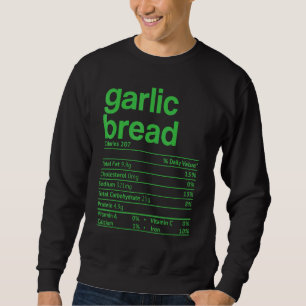 Garlic Bread Nutrition Fact Thanksgiving Christmas Sweatshirt