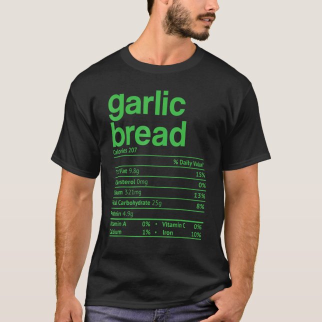 Garlic Bread Nutrition Fact Thanksgiving Christmas T-Shirt (Front)