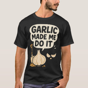 Garlic Grower Homesteader Garden Harvest Pride Csa T-Shirt