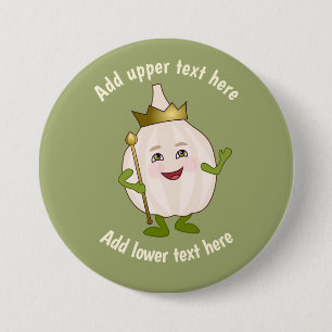 Garlic King in Crown - Toon Food - your funny text 7.5 Cm Round Badge
