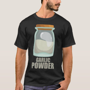 Garlic Powder Spice Flavour Food Cooking T-Shirt