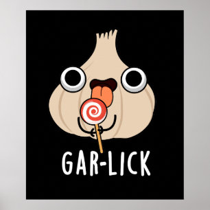 Garlick Funny Garlic Herb Pun Dark BG Poster