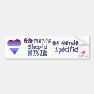 Garments should NEVER be gender specific - Bumper  Bumper Sticker