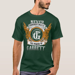 Garrett Name Shirt Never Underestimate The Power O