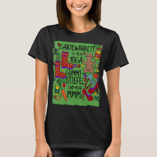 Gartenarbeit ist mein Yoga Wellington boots are my T-Shirt