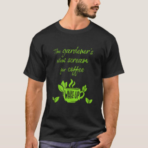 Gärtner's Schrei Nach Kaffee Mug With German Text  T-Shirt