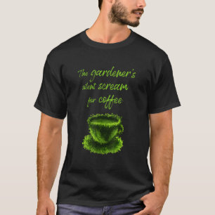 Gärtner's Schrei Nach Kaffee Mug With German Text T-Shirt