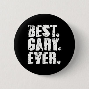 Gary Ever Birthday Name Shirt Humour Joke Gary 6 Cm Round Badge