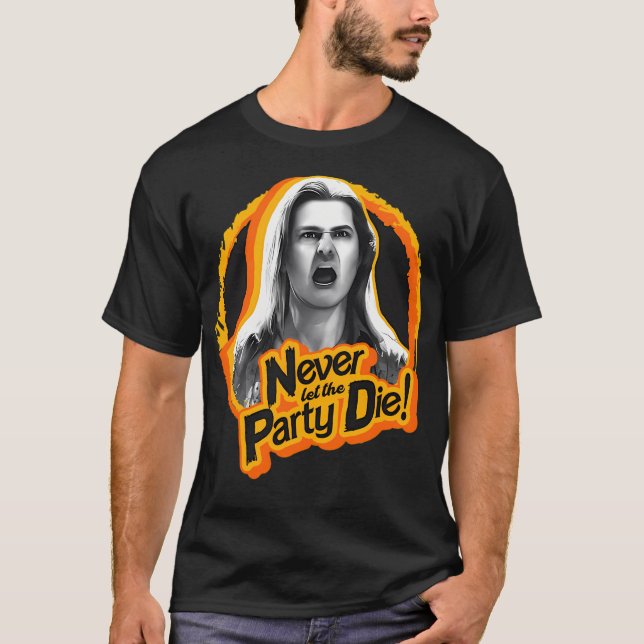 Gary - Never Let The Party Die T-Shirt (Front)