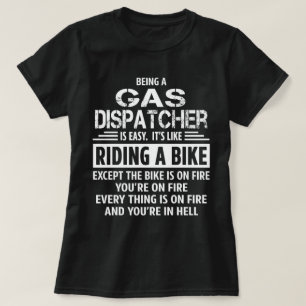 Gas Dispatcher T-Shirt
