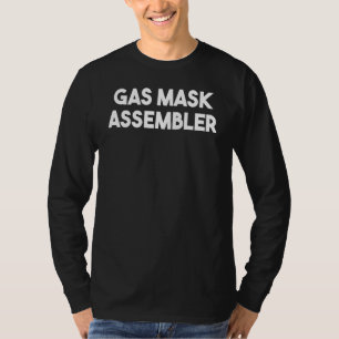 Gas Mask Assembler T-Shirt
