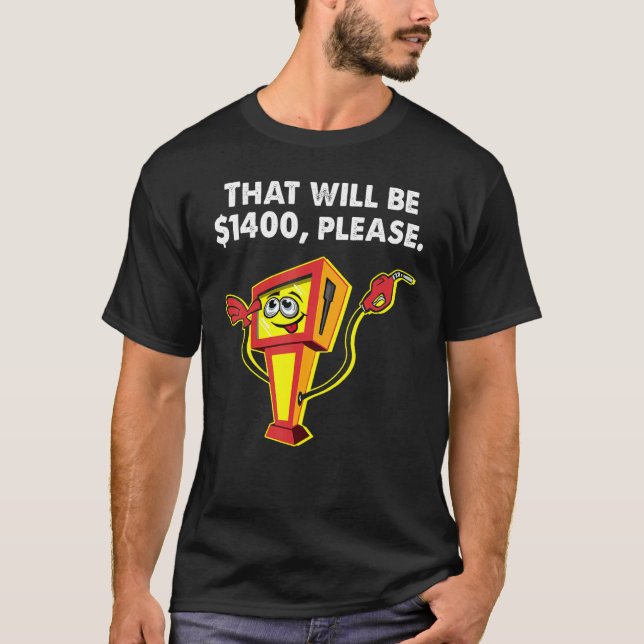 Gas Price Diesel Fuel Cost Rising Inflation Food P T-Shirt (Front)
