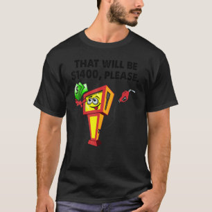 Gas Price Diesel Fuel Cost Rising Inflation Food P T-Shirt