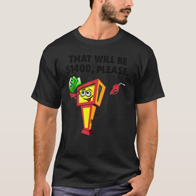 Gas Price Diesel Fuel Cost Rising Inflation Food P T-Shirt (Front)