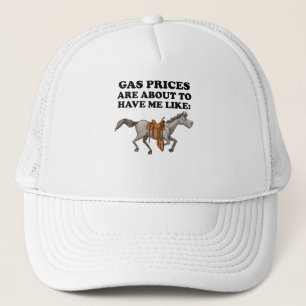 Gas Prices Are About To Have Horse Lover Hilarious Trucker Hat