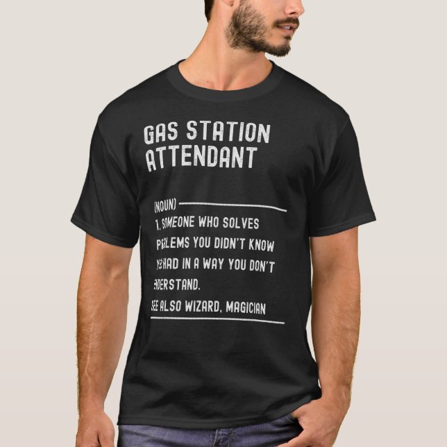 Gas Station Attendant Definition Shirts Funny Job  (Front)